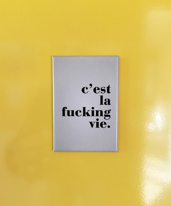 Schild C’est la fucking vie Schild C’est la fucking vie